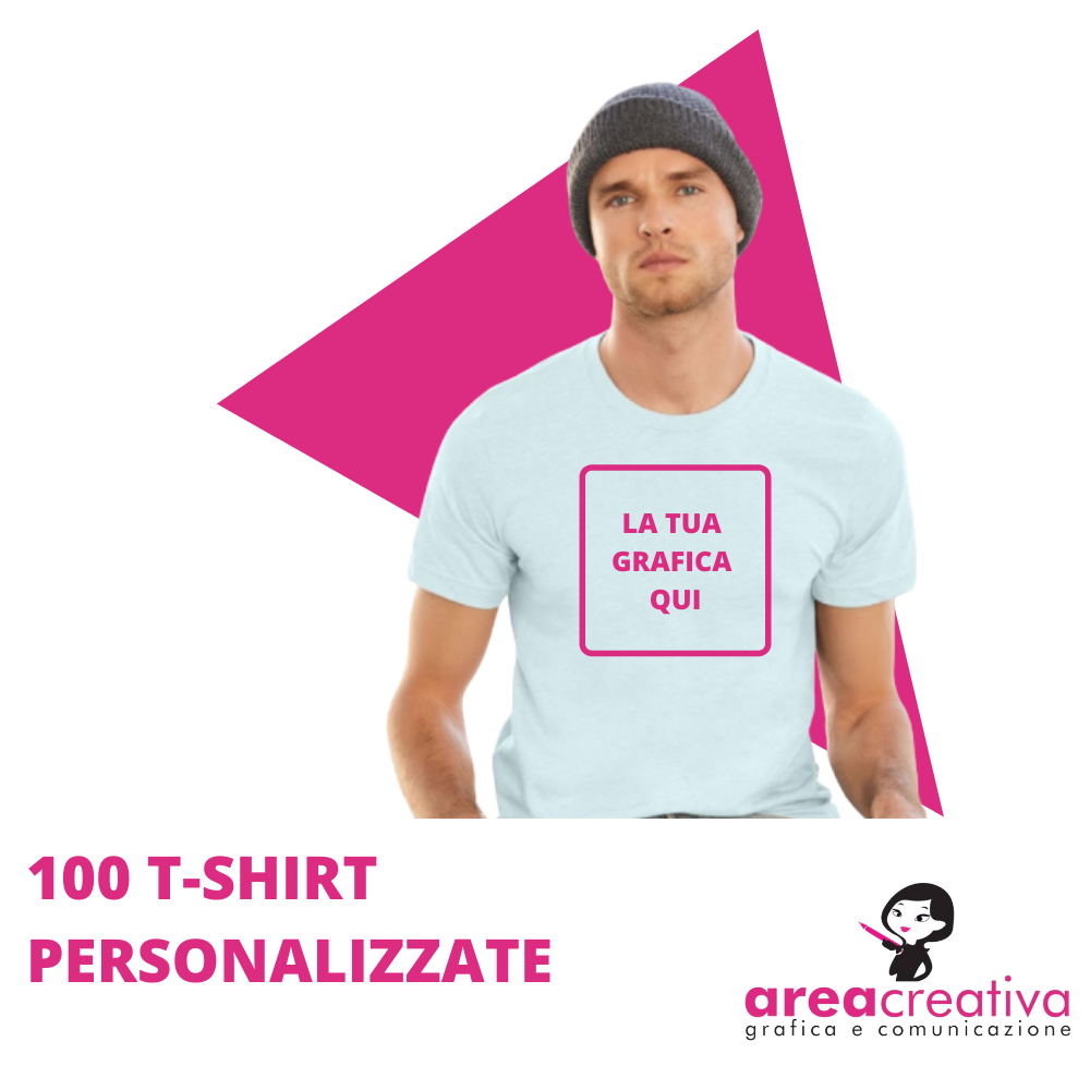 100 T-SHIRT PERSONALIZZATE