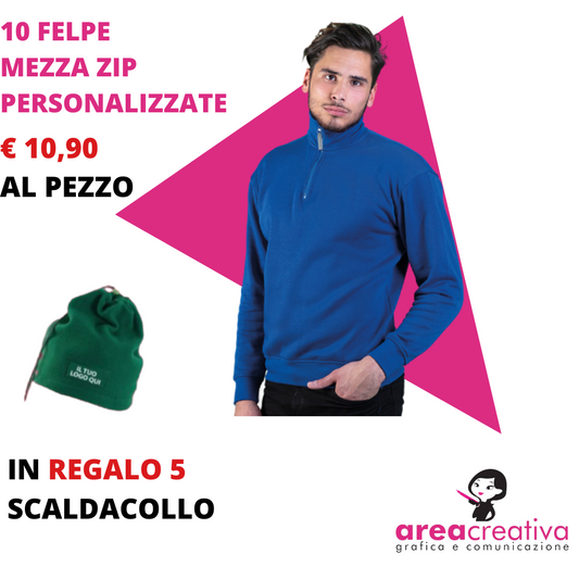 10 FELPE MEZZA ZIP + OMAGGIO
