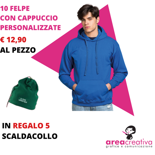 10 FELPE CON CAPPUCCIO + OMAGGIO