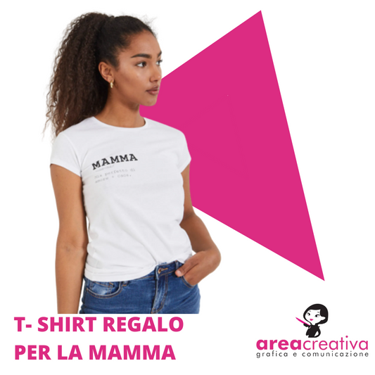 T-SHIRT REGALO PER LA MAMMA